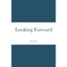Looking Forward