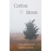Cotton Moon: haiku and senryu