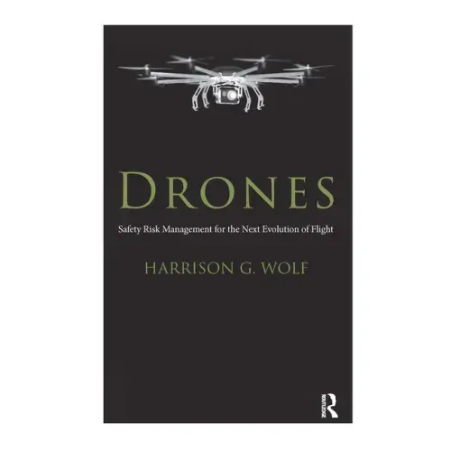 Drones: Safety Risk Management for the Next Evolution of Flight