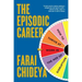 Episodic Career: How to Thrive at Work in the Age of Disruption