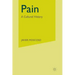 Pain: A Cultural History