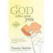 The God Who Sees You: Look to Him When You Feel Discouraged, Forgotten, or Invisible