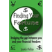 Finding Your Fortune: bridging the gap between you and your financial freedom
