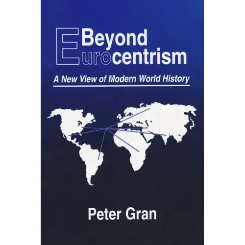 Beyond Eurocentrism: A New View of Modern World History