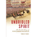 Unbridled Spirit: The Untold Story of the 2018 Extraordinary Palio in Siena, Italy