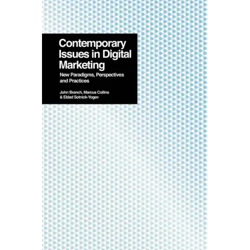Contemporary Issues in Digital Marketing: New Paradigms, Perspectives, and Practices