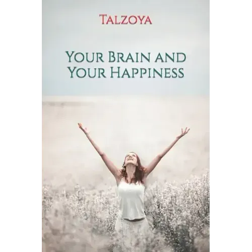 Your Brain and Your Happiness