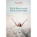 Your Brain and Your Happiness