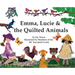 Emma, Lucie and the Quilted Animals