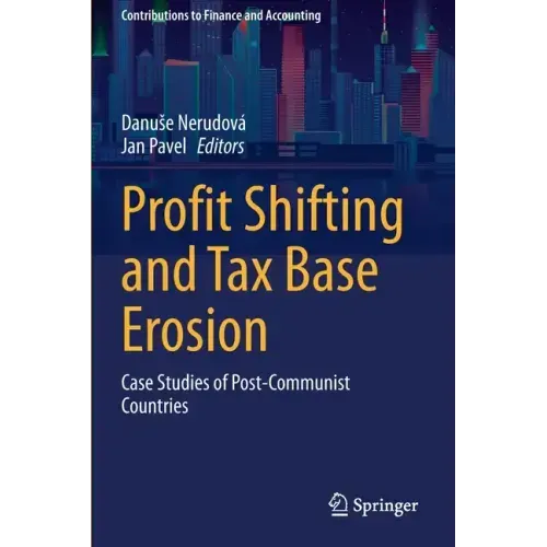 Profit Shifting and Tax Base Erosion: Case Studies of Post-Communist Countries