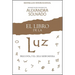 El Libro de la Luz: Pregunta, Y El Cielo Responderá