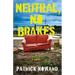 Neutral, No Brakes