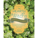 The Hearth Witch's Garden Herbal: Plants, Recipes & Rituals for Healing & Magical Self-Care