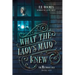 What the Lady's Maid Knew