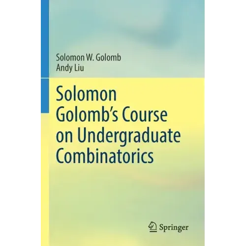 Solomon Golomb's Course on Undergraduate Combinatorics