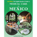 The English Speaker's Guide to Medical Care in Mexico