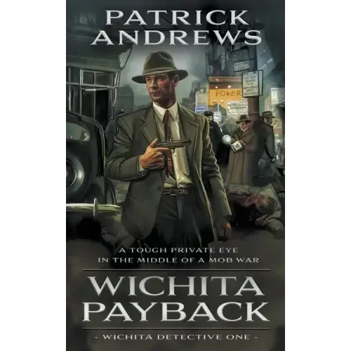 Wichita Payback: A Private Eye Series