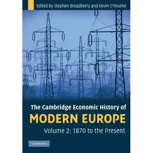 The Cambridge Economic History of Modern Europe