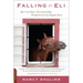 Falling for Eli: How I Lost Heart, Then Gained Hope Through the Love of a Singular Horse