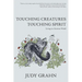 Touching Creatures, Touching Spirit: Living in a Sentient World