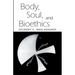 Body, Soul, and Bioethics