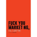 F*ck You Marketing: PS I love you