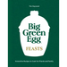 Big Green Egg Feasts: Innovative Recipes to Cook for Friends and Family