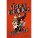 La Visible Oscuridad / Visible Darkness