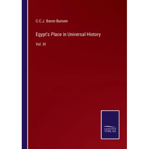 Egypt's Place in Universal History: Vol. III