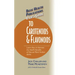 Basic Health Publications User's Guide to Carotenoids & Flavonoids: Learn How to Harness the Health Benefits of Natural Plant Antioxidants