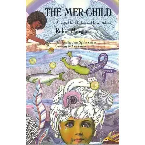 The Mer-Child: A Legend for Children and Other Adults
