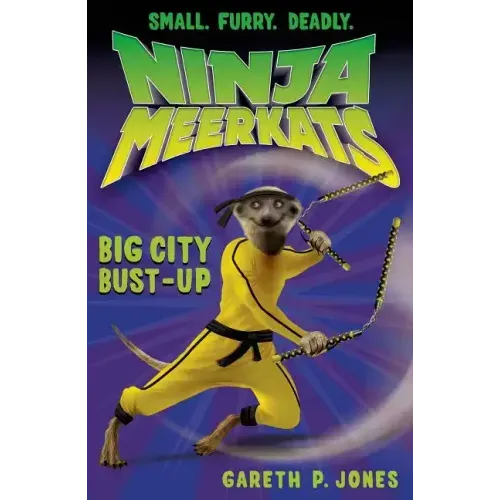 Ninja Meerkats (#6): Big City Bust-Up