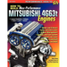 How to Build Max-Performance Mitsubishi 4g63t Engines