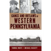 Gangs and Outlaws of Western Pennsylvania