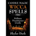 Candle Magic Wicca Spells: Solitary Practitioner Guide