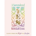 A Surrendered Yes: 52 Devotions to Let Go and Live Free