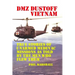 DMZ DUSTOFF Vietnam: True Stories Of Unarmed Medevac Missions As Told By The Men Who Flew Them