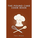 The Pound Cake Cook Book