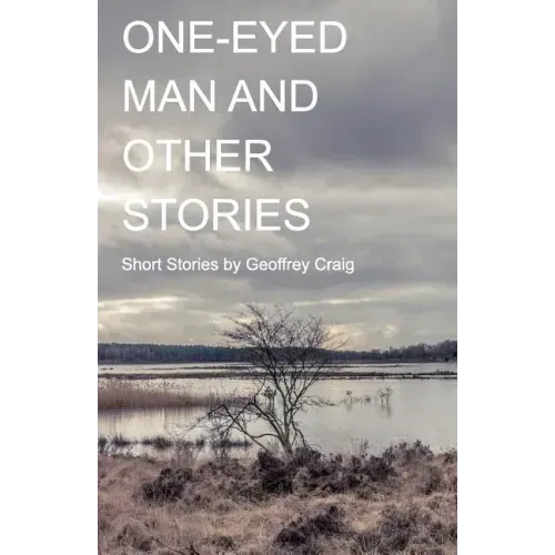 One-Eyed Man and Other Stories