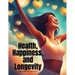 Health, Happiness, and Longevity