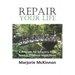 Repair Your Life: A Program for Recovery from Incest & Childhood Sexual Abuse