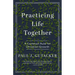 Practicing Life Together: A Common Rule for Christian Growth