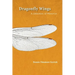 Dragonfly Wings: A Collection of Memories