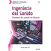Conoce todo sobre Ingeniería del Sonido: Sistemas de sonido en directo