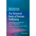 The Historical Roots of Human Trafficking: Informing Primary Prevention of Commercialized Violence