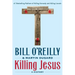 Killing Jesus: A History