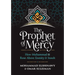 The Prophet of Mercy: How Muhammad (Pbuh) Rose Above Enmity Insult