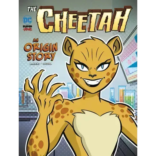 The Cheetah: An Origin Story