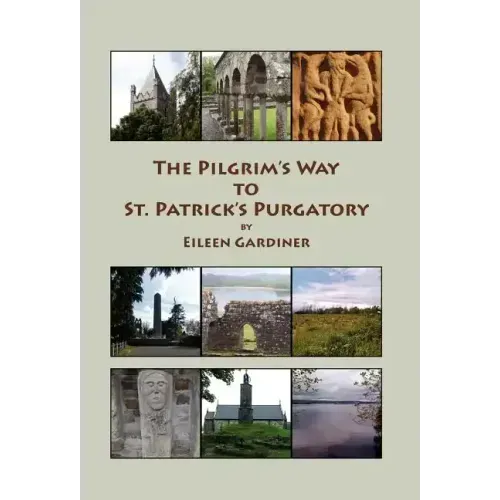 The Pilgrim's Way to St. Patrick's Purgatory