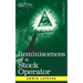 Reminiscences of a Stock Operator: The Story of Jesse Livermore, Wall Street's Legendary Investor